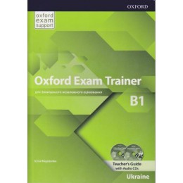 OXFORD EXAM TRAINER Level B1 Teacher's Guide with Audio CDs 